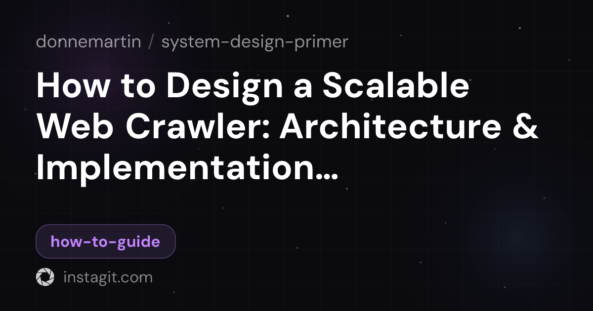 How to Design a Scalable Web Crawler: Architecture & Implementation ...