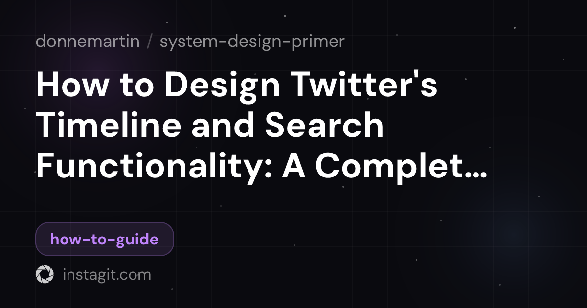 How to Design Twitter's Timeline and Search Functionality: A Complete ...