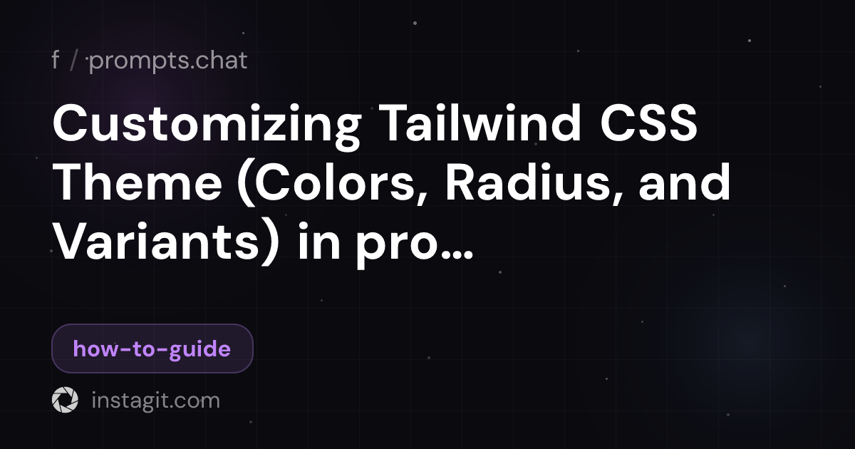Customizing Tailwind CSS Theme (Colors, Radius, and Variants) in ...