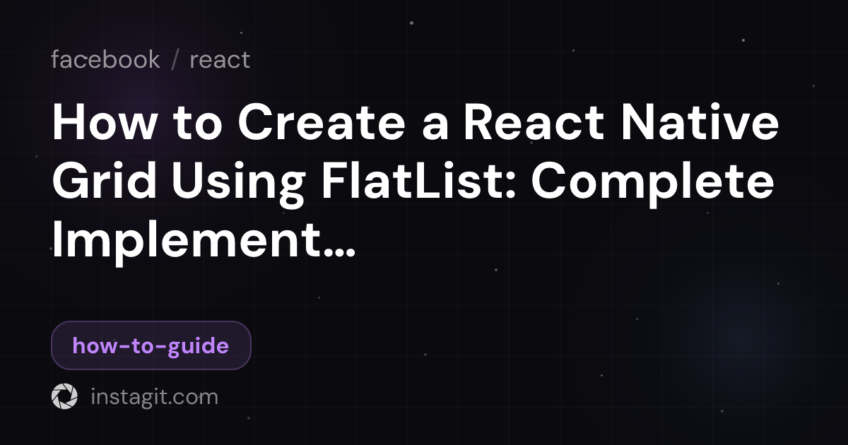 How to Create a React Native Grid Using FlatList: Complete ...