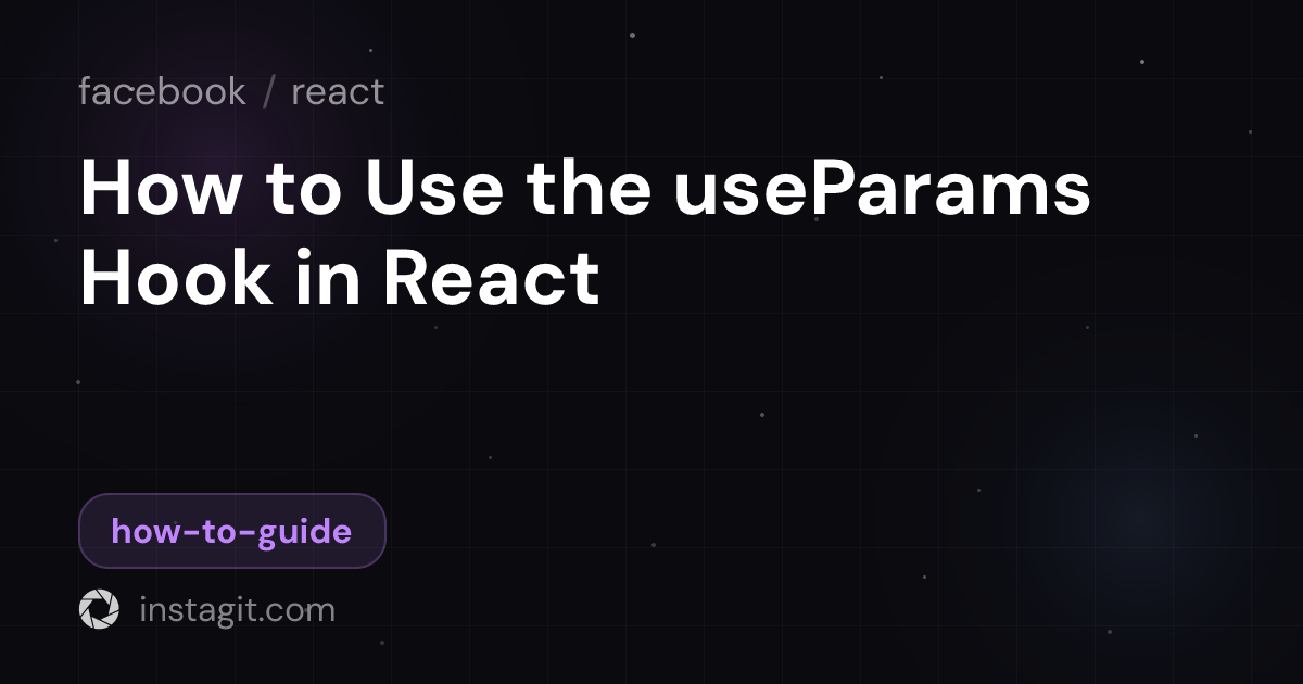 How to Use the useParams Hook in React | react | Instagit