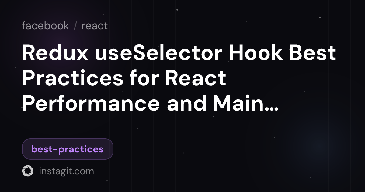 Redux useSelector Hook Best Practices for React Performance and ...