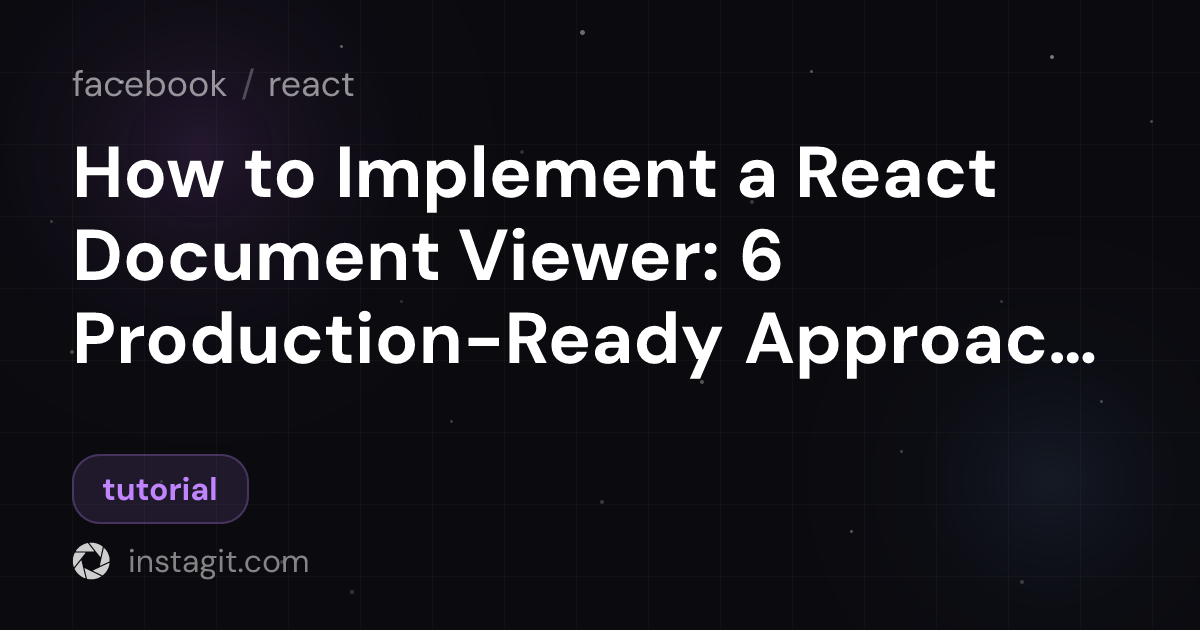 How to Implement a React Document Viewer: 6 Production-Ready Approaches ...