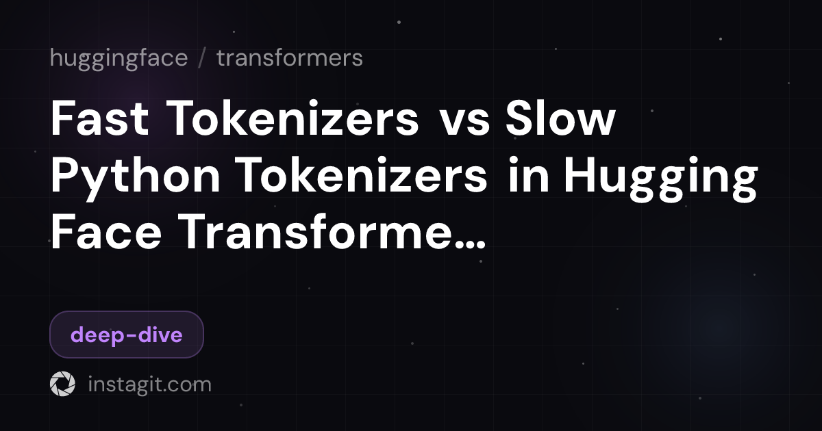 Fast Tokenizers vs Slow Python Tokenizers in Hugging Face Transformers ...