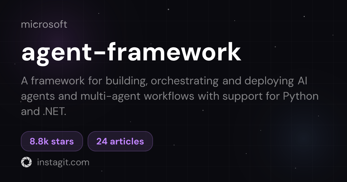 agent-framework | Microsoft | Knowledge Base | Instagit