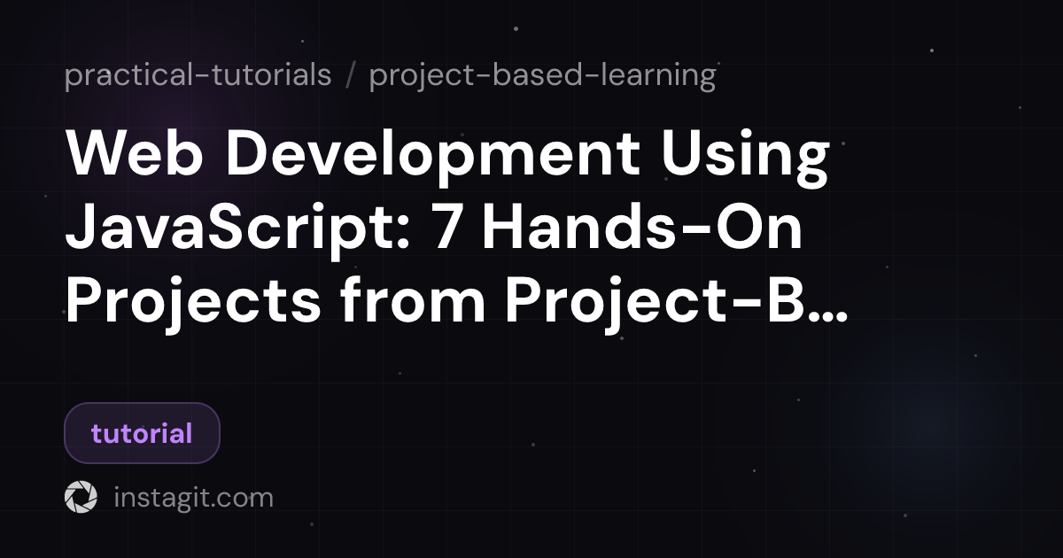 Web Development Using JavaScript: 7 Hands-On Projects from Project ...