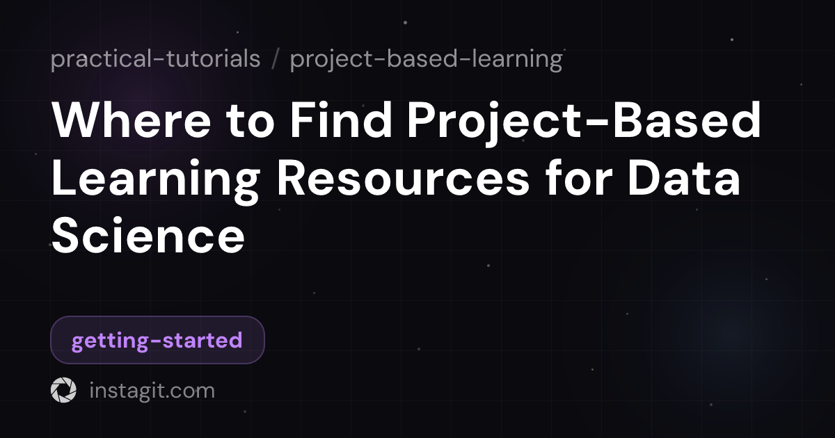 Where to Find Project-Based Learning Resources for Data Science ...