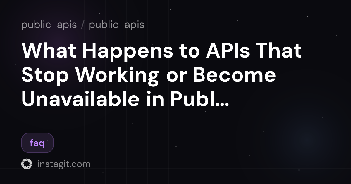 What Happens to APIs That Stop Working or Become Unavailable in Public ...