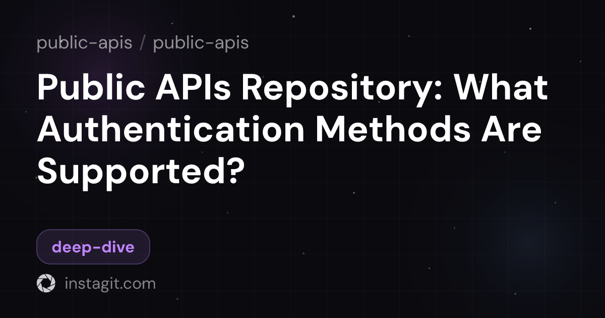 Public APIs Repository: What Authentication Methods Are Supported ...