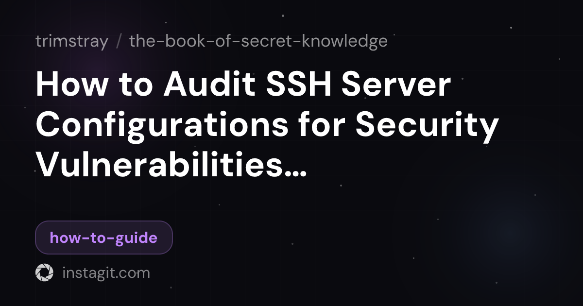 How to Audit SSH Server Configurations for Security Vulnerabilities ...