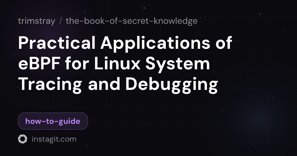 Practical Applications of eBPF for Linux System Tracing and Debugging ...