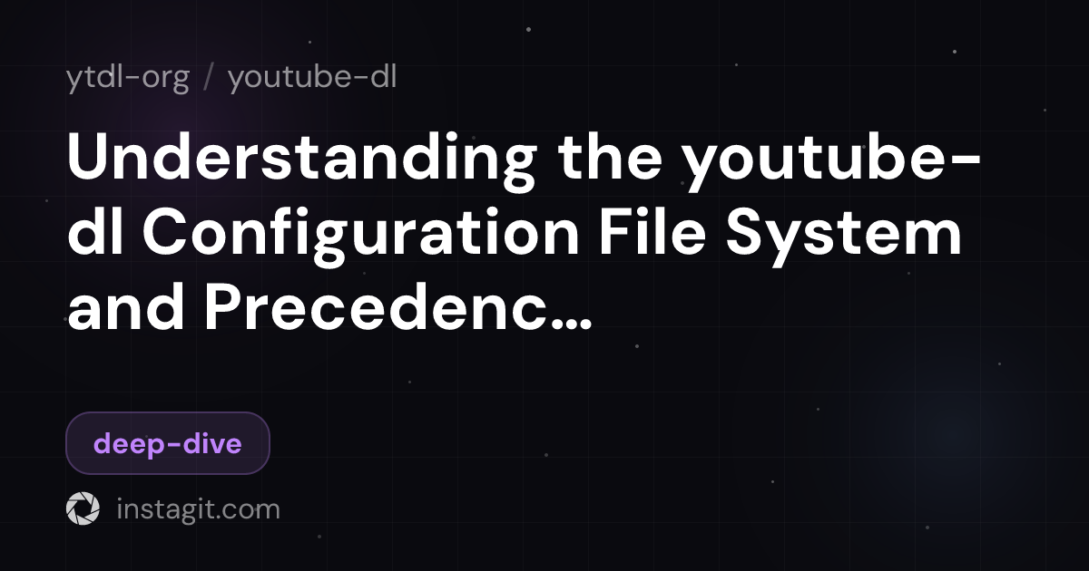 Understanding the youtube-dl Configuration File System and Precedence ...
